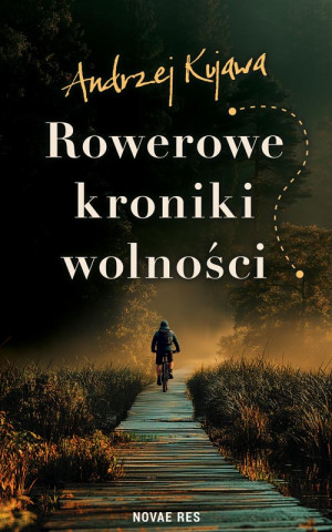 Rowerowe kroniki wolności