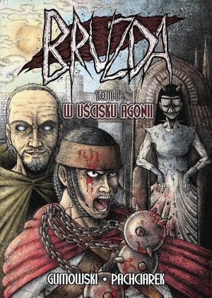 Bruzda: W Uścisku Agonii T.1