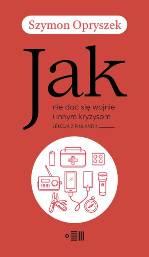 Jak nie dać się wojnie i innym kryzysom. Lekcja z Finlandii