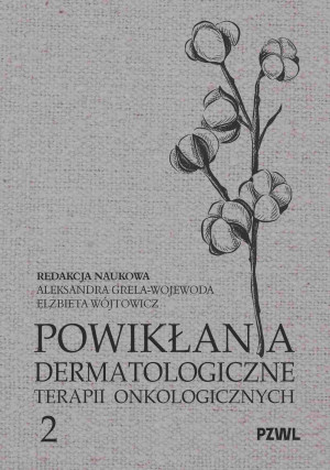 Powikłania dermatologiczne terapii onkologicznych Część II