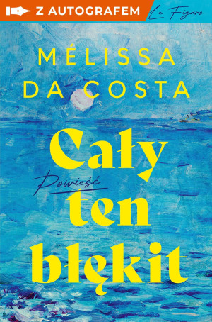 Cały ten błękit - książka z autografem