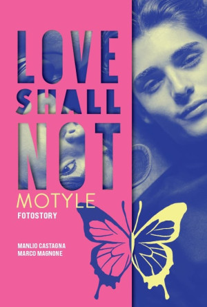 Love shall not. Motyle