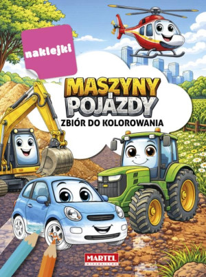 Zbiór do kolorowania z naklejkami Maszyny i pojazdy