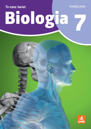 Biologia To Nasz Świat podręcznik dla klasy 7 szkoła podstawowa EDYCJA 2026