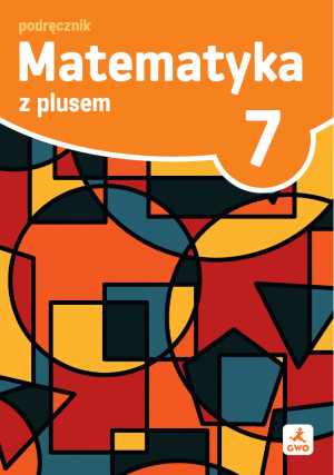 Matematyka z plusem podręcznik dla klasy 7 szkoła podstawowa EDYCJA 2026