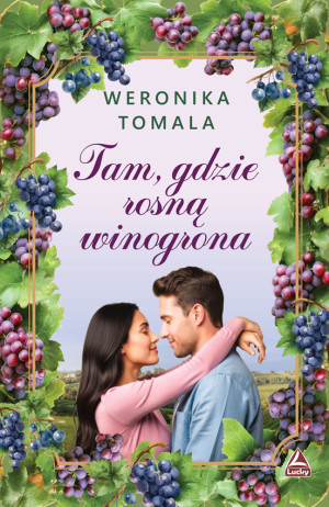 Tam gdzie rosną winogrona