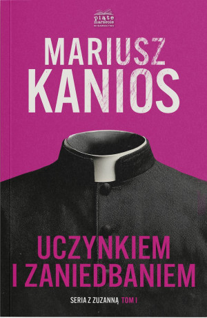 Uczynkiem i zaniedbaniem. Seriaz z Zuzanną. Tom 1