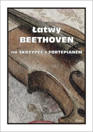 Łatwy Beethoven. Na skrzypce z fortepianem