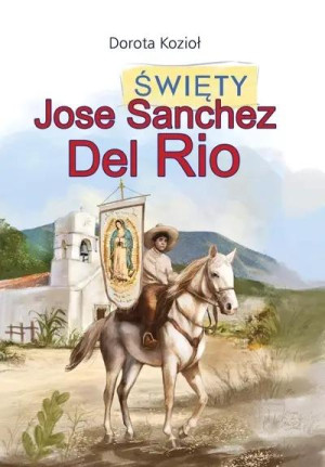 Święty Jose Sanchez Del Rio