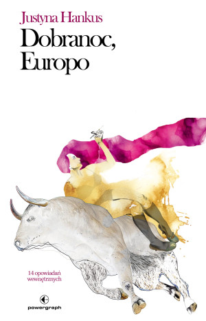 Dobranoc, Europo. 14 opowiadań wewnętrznych