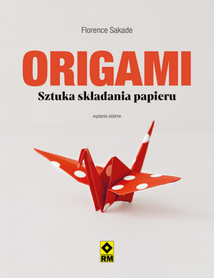 Origami Sztuka składania papieru