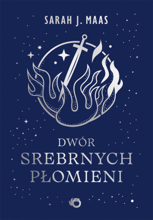 Dwór srebrnych płomieni. Dwór cierni i róż. Tom 5 wyd. 2026