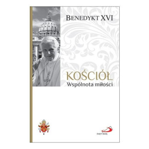 Fundamenty wiary T.3 Kościół. Wspólnota miłości