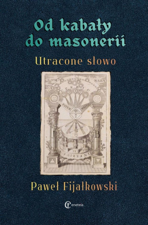 Od kabały do masonerii. Utracone słowo