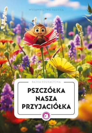 Pszczółka nasza przyjaciółka