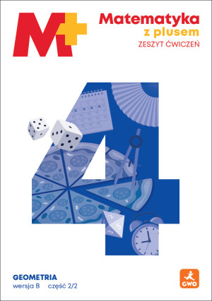 Matematyka z plusem ćwiczenia Geometria B2/2 dla klasy 4 szkoły podstawowej EDYCJA 2026