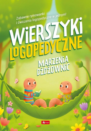 Wierszyki logopedyczne. Marzenie dżdżownic