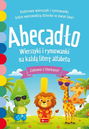 Abecadło. Wierszyki i rymowanki na każdą literę...