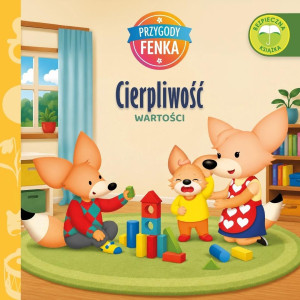 Przygody Fenka. Wartości. Cierpliwość