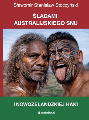 Śladami australijskiego snu i nowozelandzkiej haki