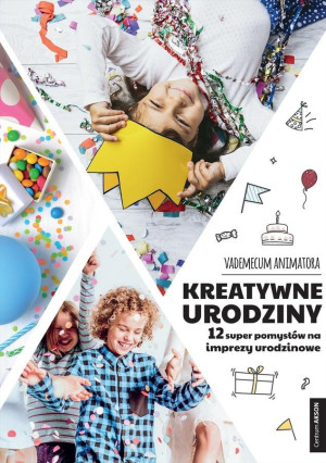 Kreatywne urodziny Vademecum Animatora
