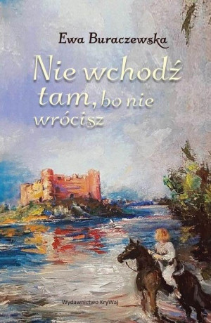 Nie wchodź tam, bo nie wrócisz