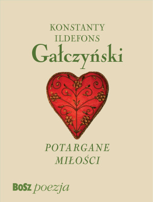 Gałczyński. Potargane Miłości
