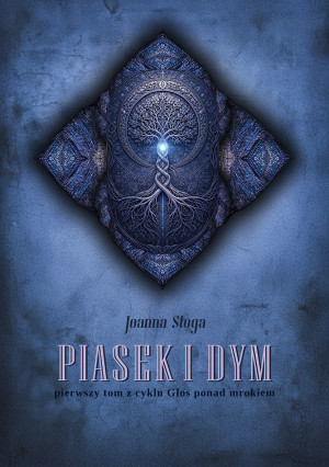 Głos ponad mrokiem T.1 Piasek i dym