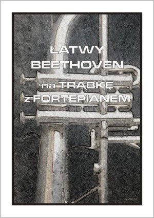 Łatwy Beethoven na trąbkę z fortepianem