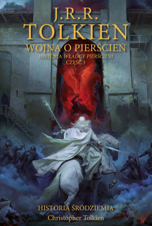 Wojna o Pierścień. Historia władcy pierścieni. Historia śródziemia. Część 3