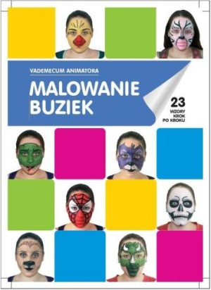 Malowanie buziek Vademecum Animatora cz.1