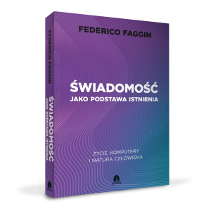 Świadomość jako podstawa istnienia