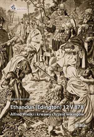 Ethandun (Edington) 12 V 878. Alfred Wielki i...