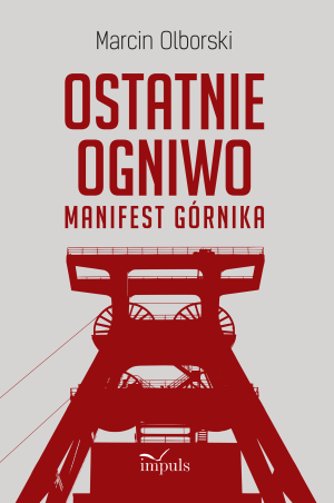 Ostatnie Ogniwo Manifest Górnika