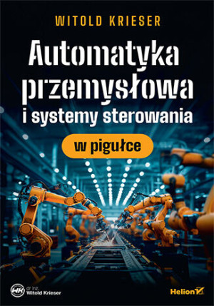 Automatyka przemysłowa i systemy sterowania w pigułce