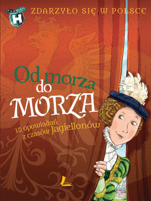 Od morza do morza Zdarzyło się w Polsce