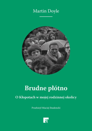 Brudne płótno. O Kłopotach w mojej rodzinnej okolicy