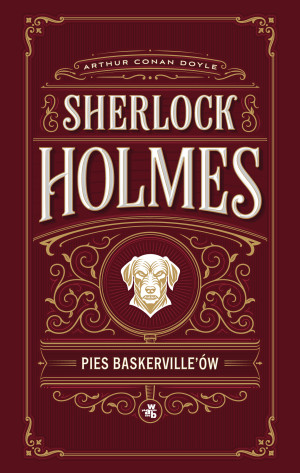 Pies Baskerville’ów. Sherlock Holmes