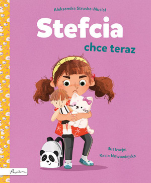 Stefcia chce teraz