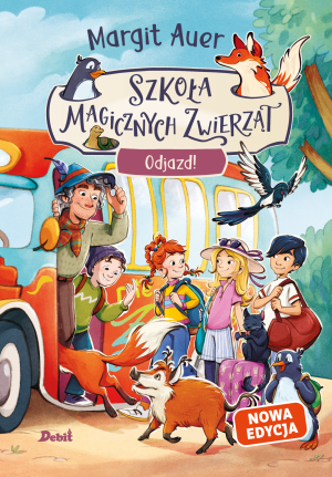 Odjazd! Szkoła magicznych zwierząt. Tom 4