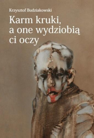 Karm kruki, a one wydziobią ci oczy