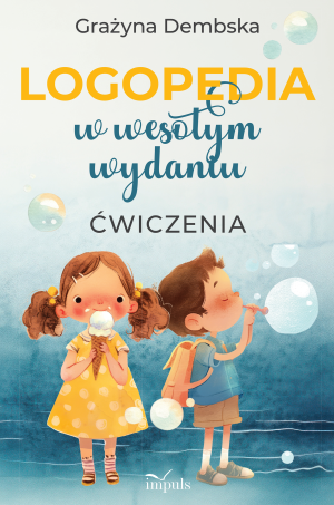LOGOPEDIA w wesołym wydaniu ćwiczenia