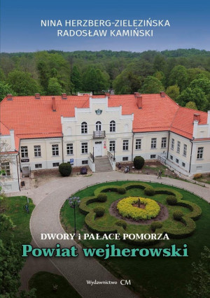 Dwory i pałace Pomorza. Powiat wejherowski