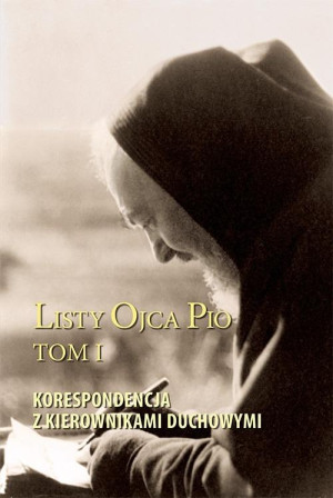 Listy Ojca Pio T.1 Korespondencja z kierownikami..