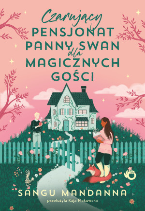 Czarujący pensjonat panny Swan dla magicznych gości