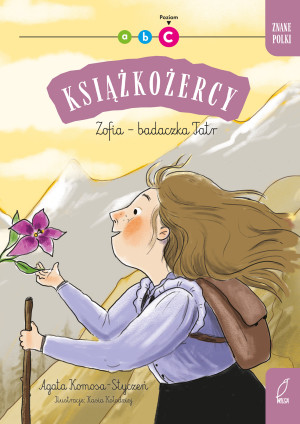 Znane Polki. Zofia - badaczka Tatr. Książkożercy. Poziom C