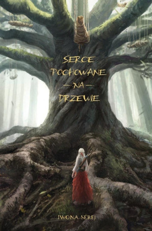 Serce T.1 Serce pochowane na drzewie