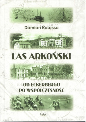 Las Arkoński. Od Eckerbergu po współczesność