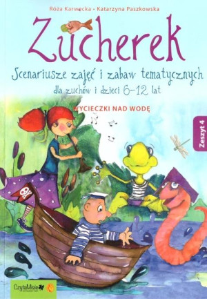 Zucherek z.4 Wycieczki nd wodę. Scenariusze.. w.2 (wyd. 2020)