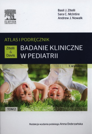Badanie kliniczne w pediatrii. Atlas i podręcznik Tom 2